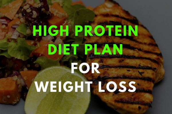 High Protein Diet Plan for Weight Loss